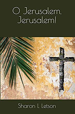 O Jerusalem, Jerusalem